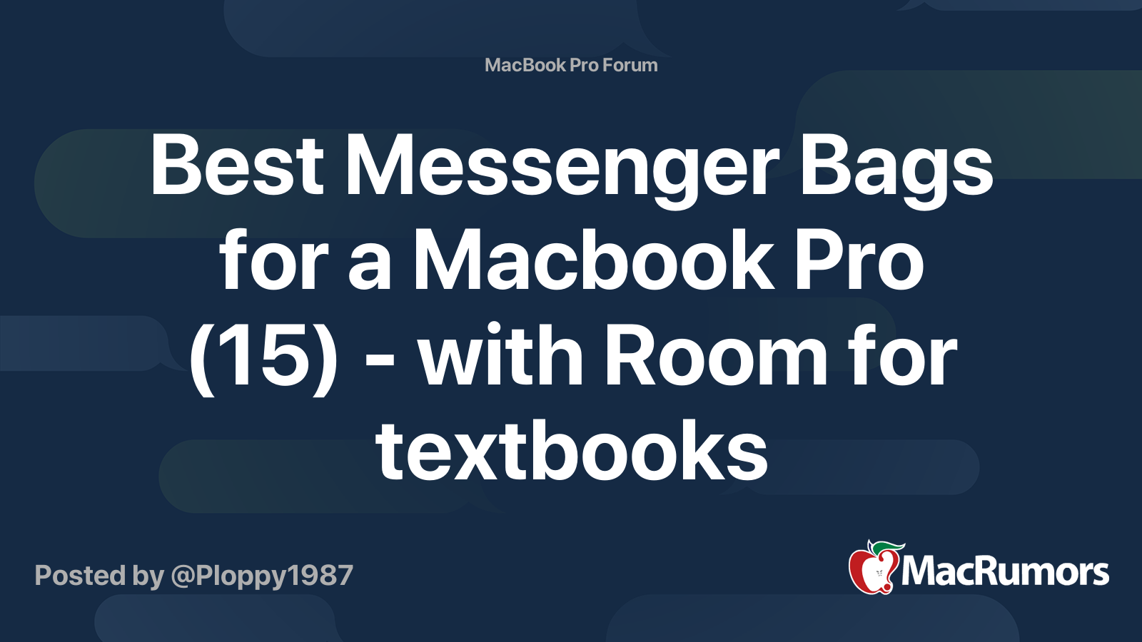 Best Messenger Bags for a Macbook Pro (15) with Room for textbooks