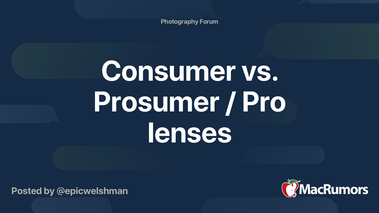 Consumer vs. Prosumer / Pro lenses | MacRumors Forums