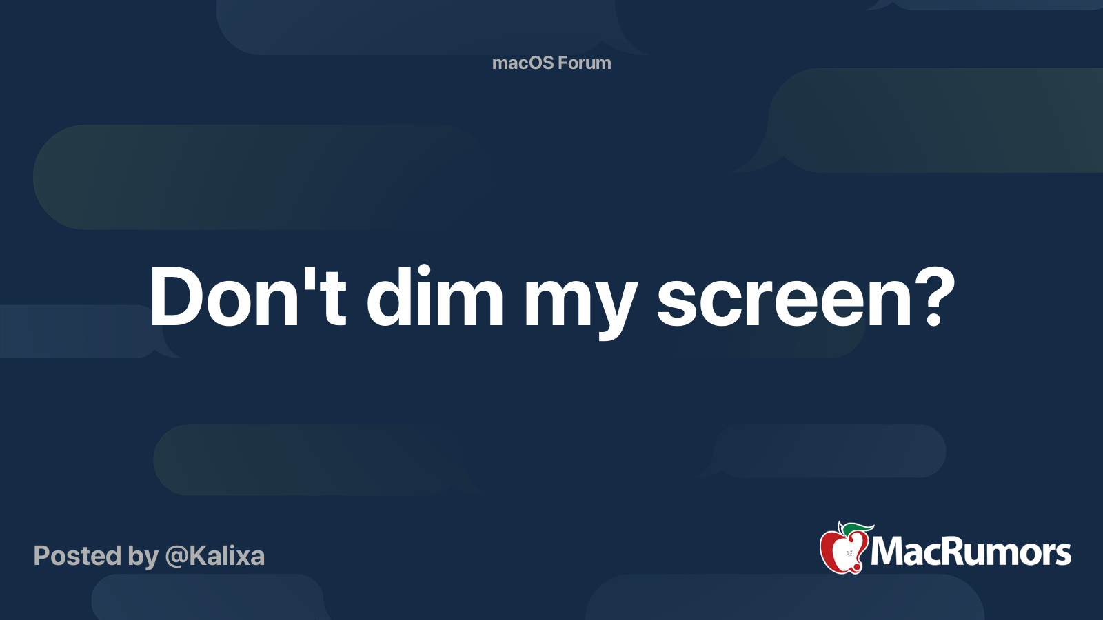 Don't dim my screen? | MacRumors Forums