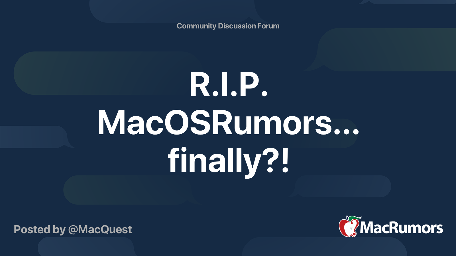 R.I.P. MacOSRumors... finally?! | MacRumors Forums