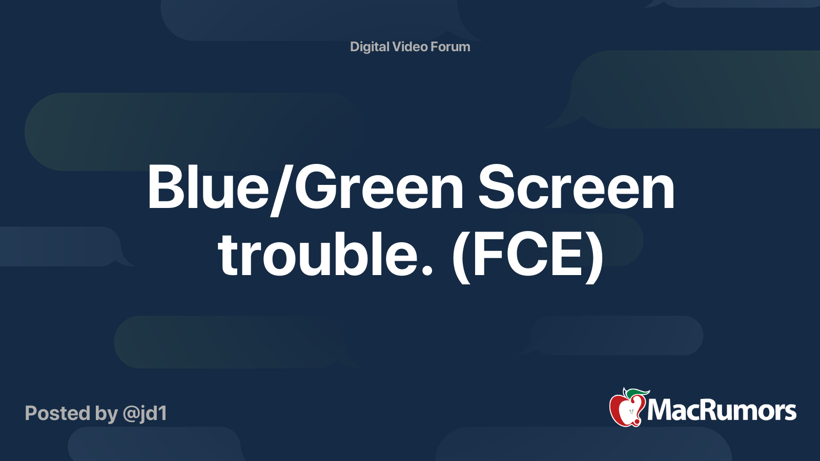 Blue/Green Screen trouble. (FCE) | MacRumors Forums
