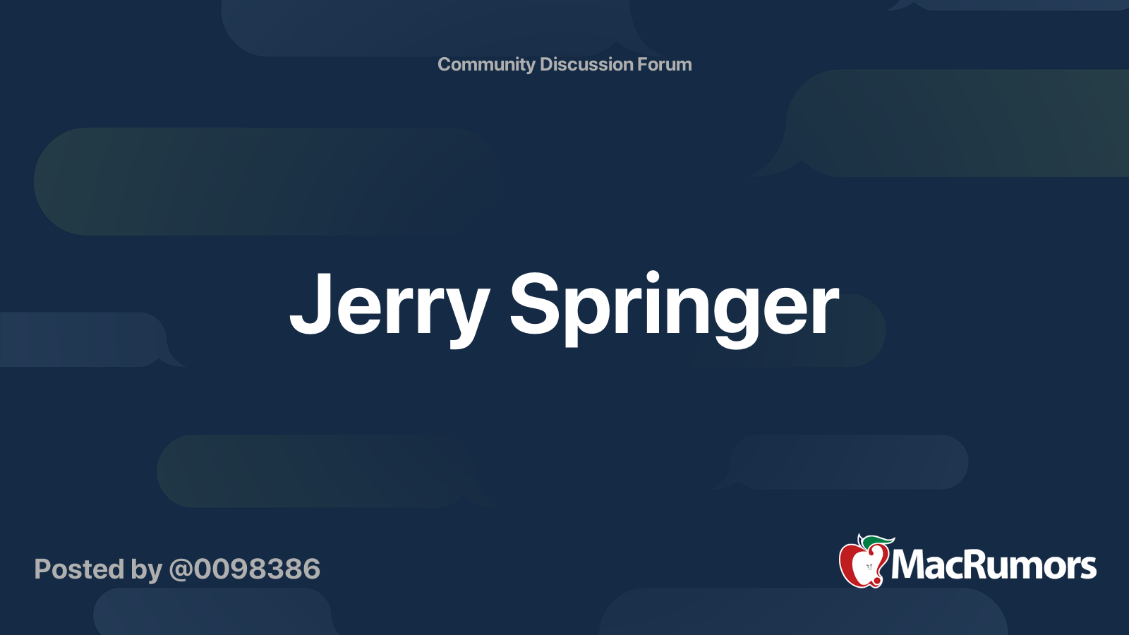 Jerry Springer | MacRumors Forums