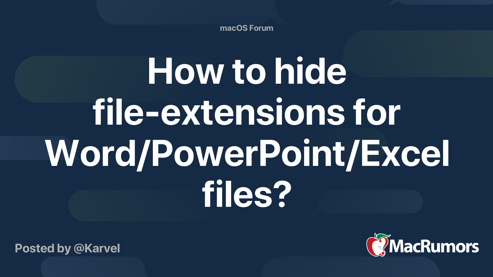 How To Hide File Extensions For Wordpowerpointexcel Files Macrumors Forums 7826