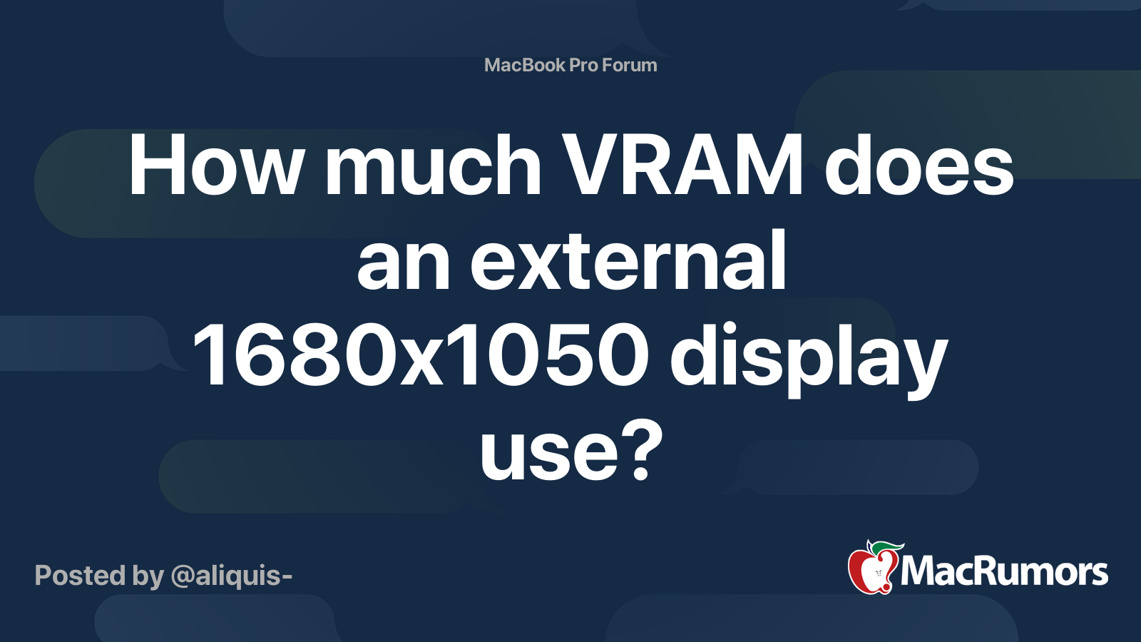 How much VRAM does an external 1680x1050 display use? MacRumors Forums
