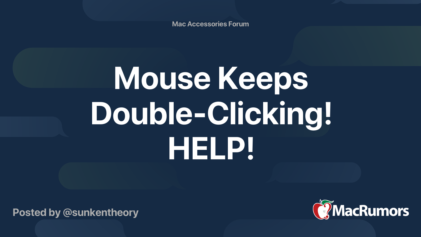Mouse Keeps DoubleClicking! HELP! MacRumors Forums