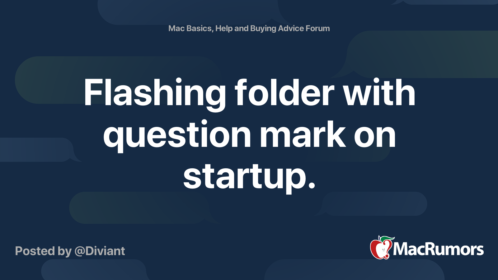 Flashing folder with question mark on startup. MacRumors Forums