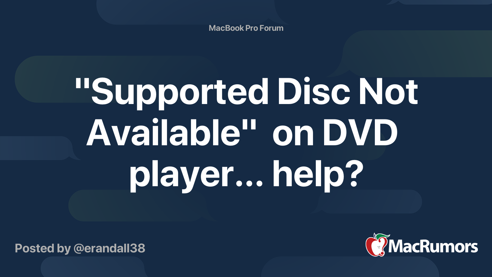 "Supported Disc Not Available" on DVD player... help? MacRumors Forums