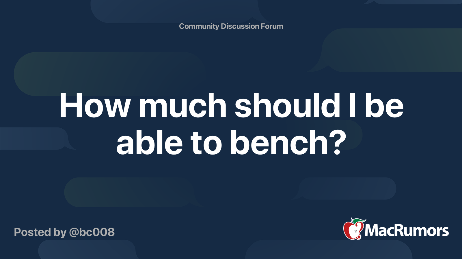 How much should I be able to bench? MacRumors Forums