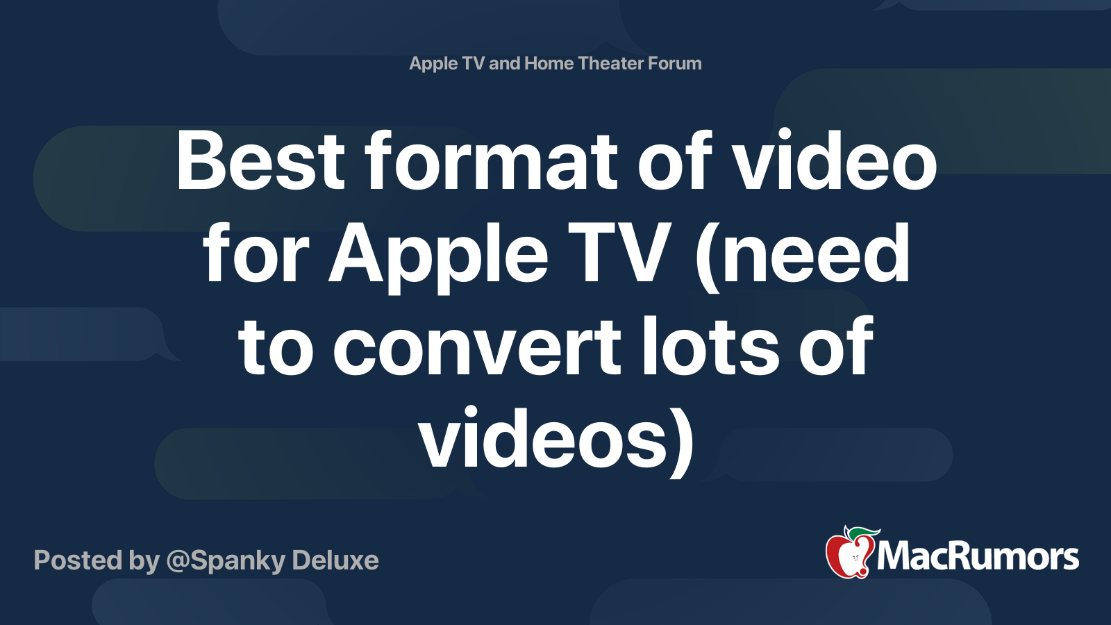 Best format of video for Apple TV (need to convert lots of videos