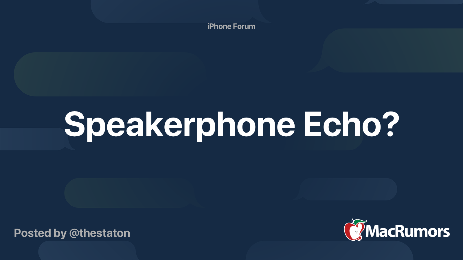 Speakerphone Echo? MacRumors Forums