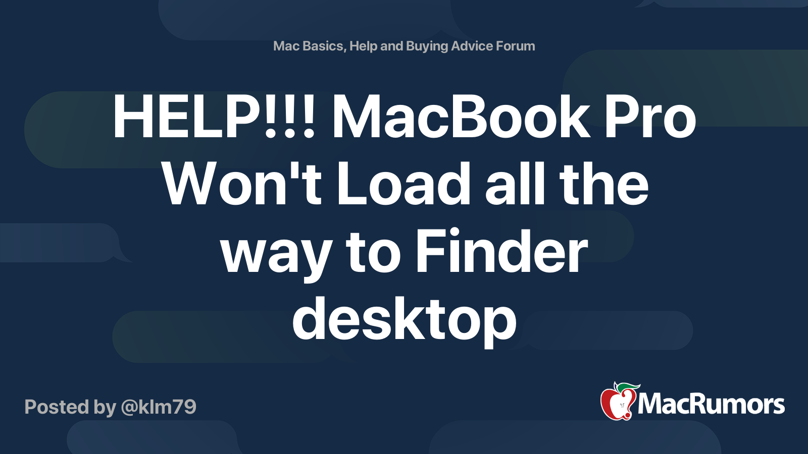 HELP!!! MacBook Pro Won't Load all the way to Finder desktop