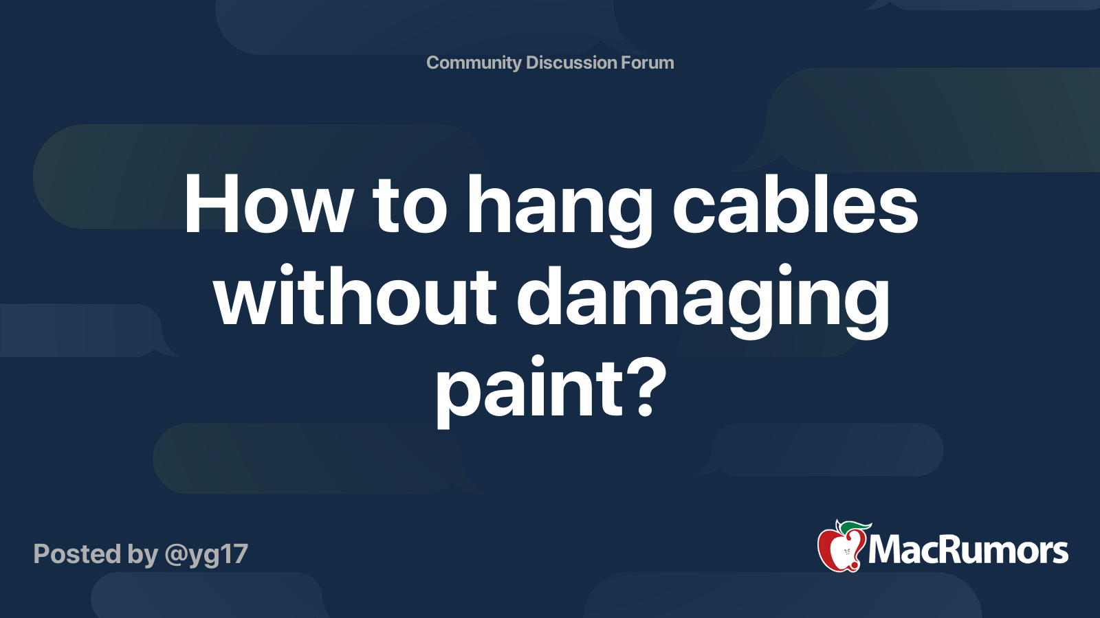 How to hang cables without damaging paint? MacRumors Forums