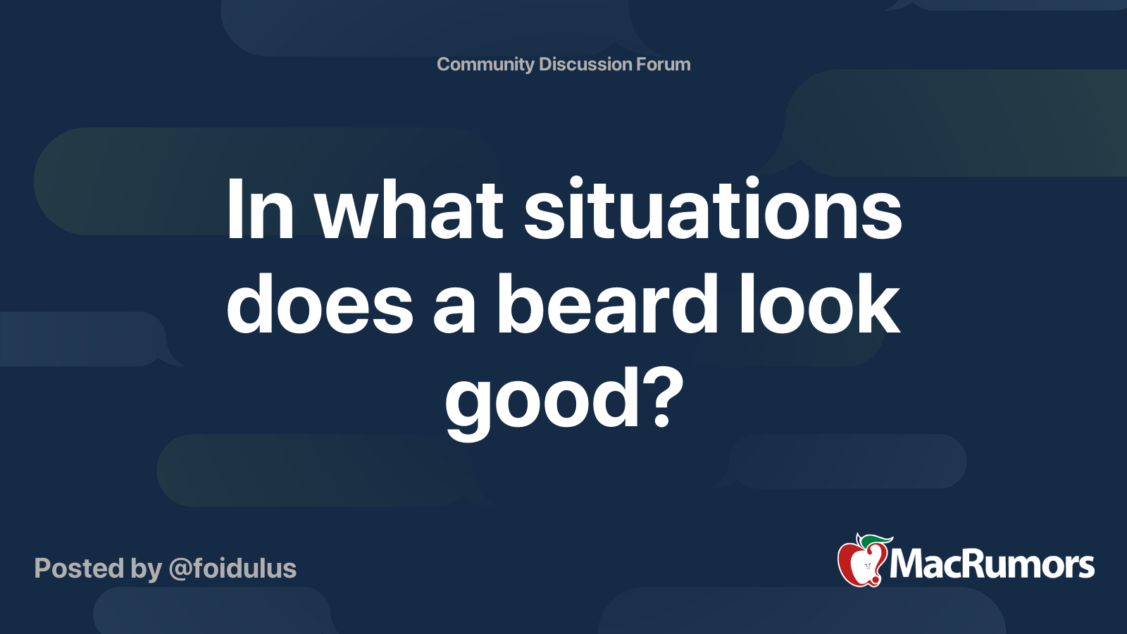 In what situations does a beard look good? | MacRumors Forums
