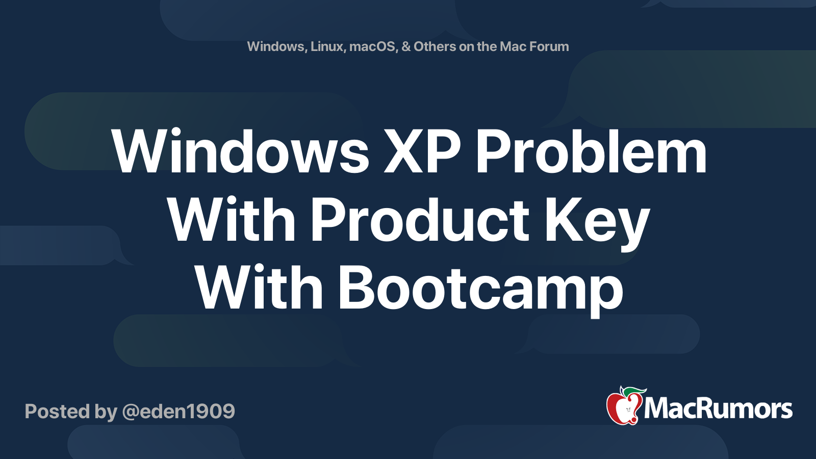 Windows XP Problem With Product Key With Bootcamp MacRumors Forums