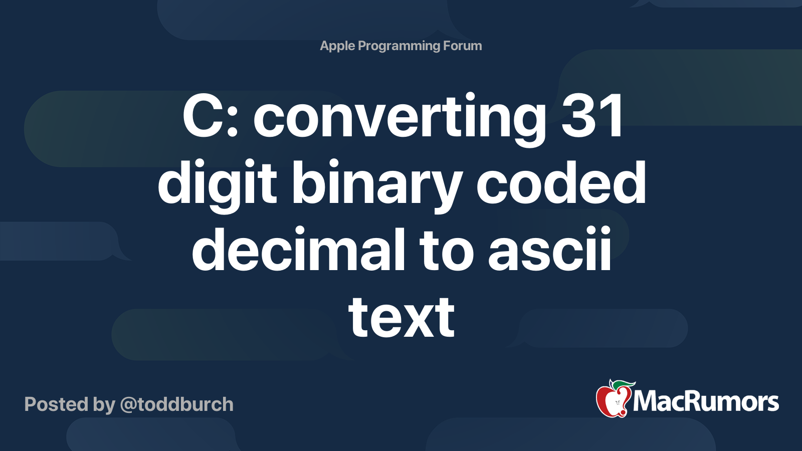 C: converting 31 digit binary coded decimal to ascii text | MacRumors ...