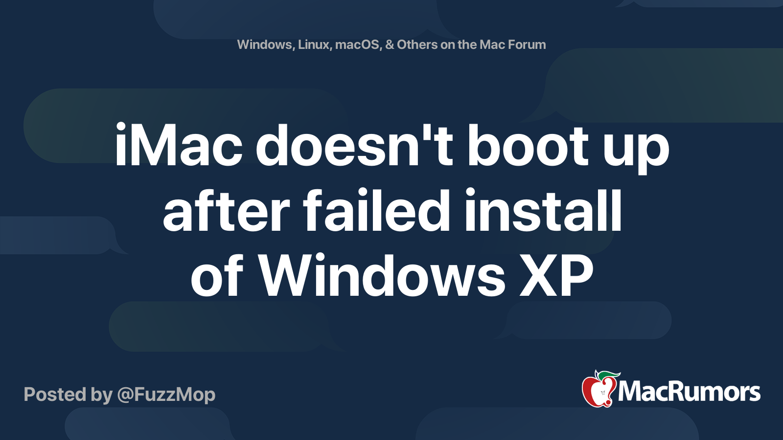 iMac doesn't boot up after failed install of Windows XP | MacRumors Forums