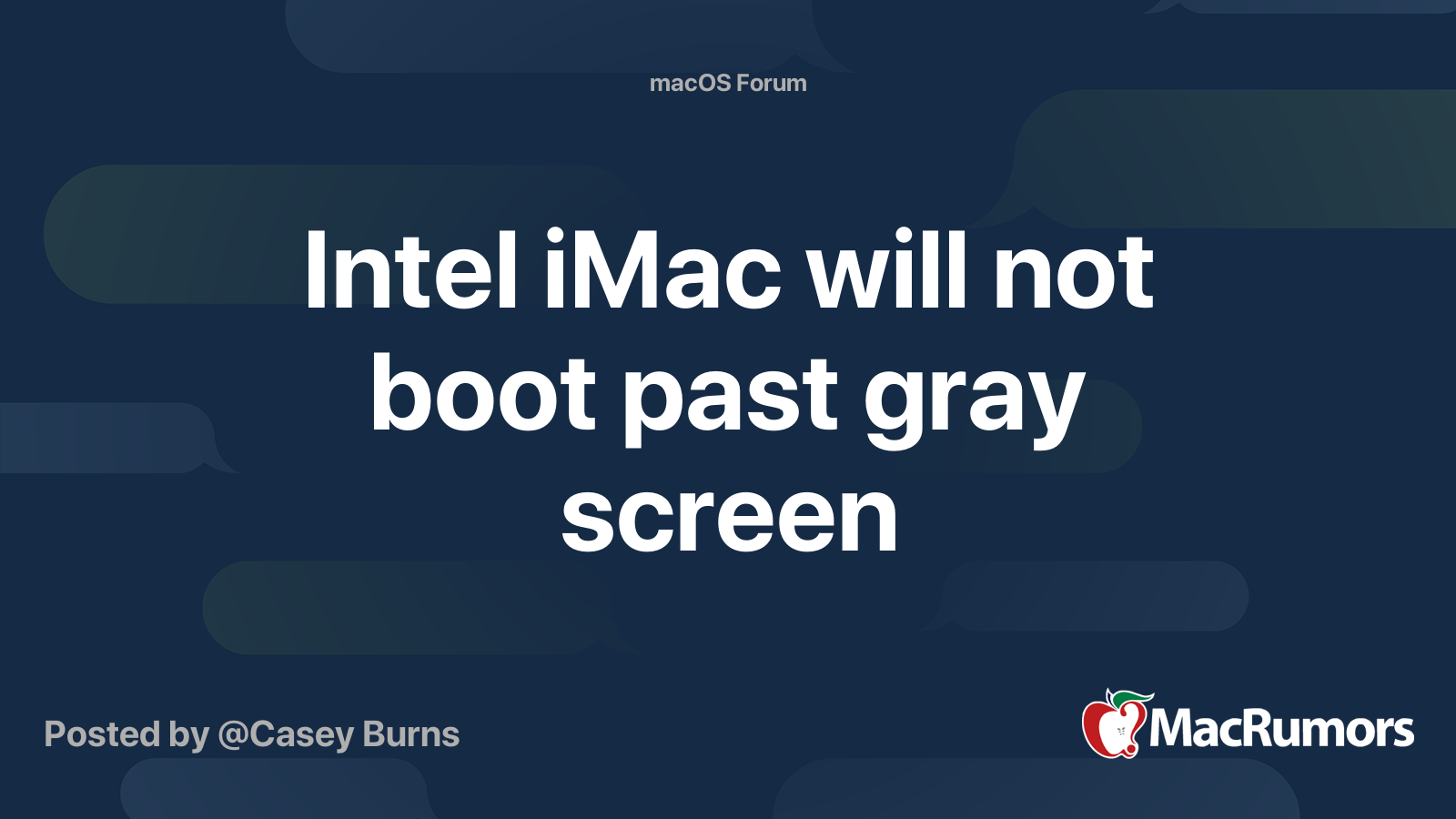 Intel iMac will not boot past gray screen | MacRumors Forums