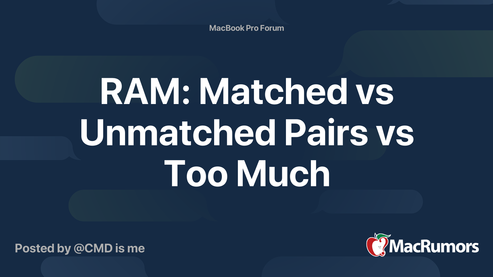 RAM Matched vs Unmatched Pairs vs Too Much MacRumors Forums
