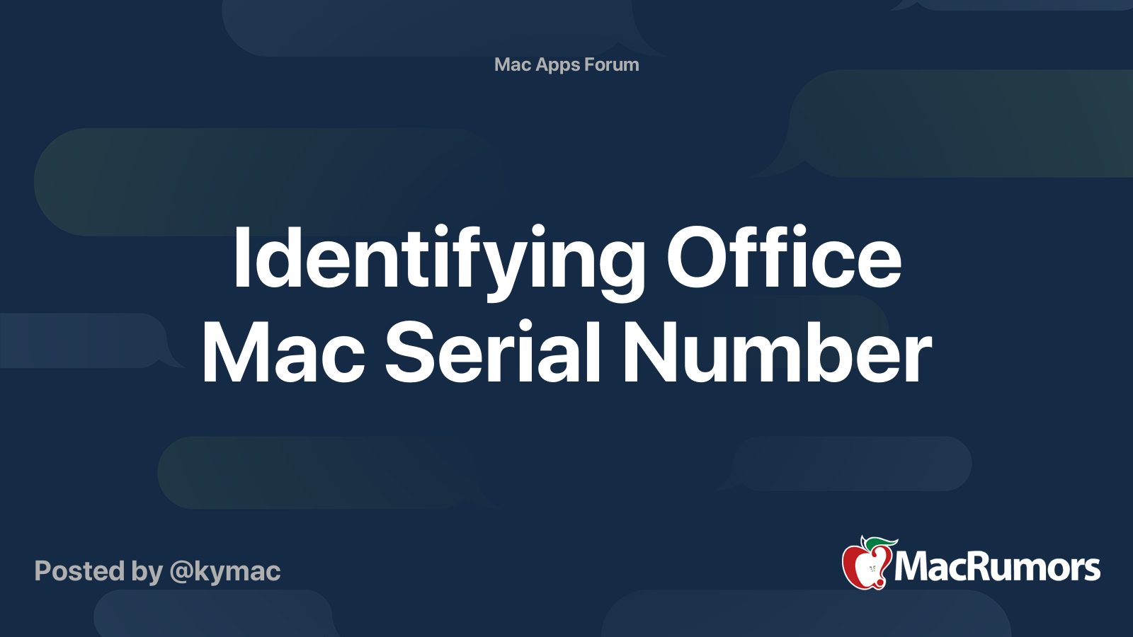 Identifying Office Mac Serial Number | MacRumors Forums