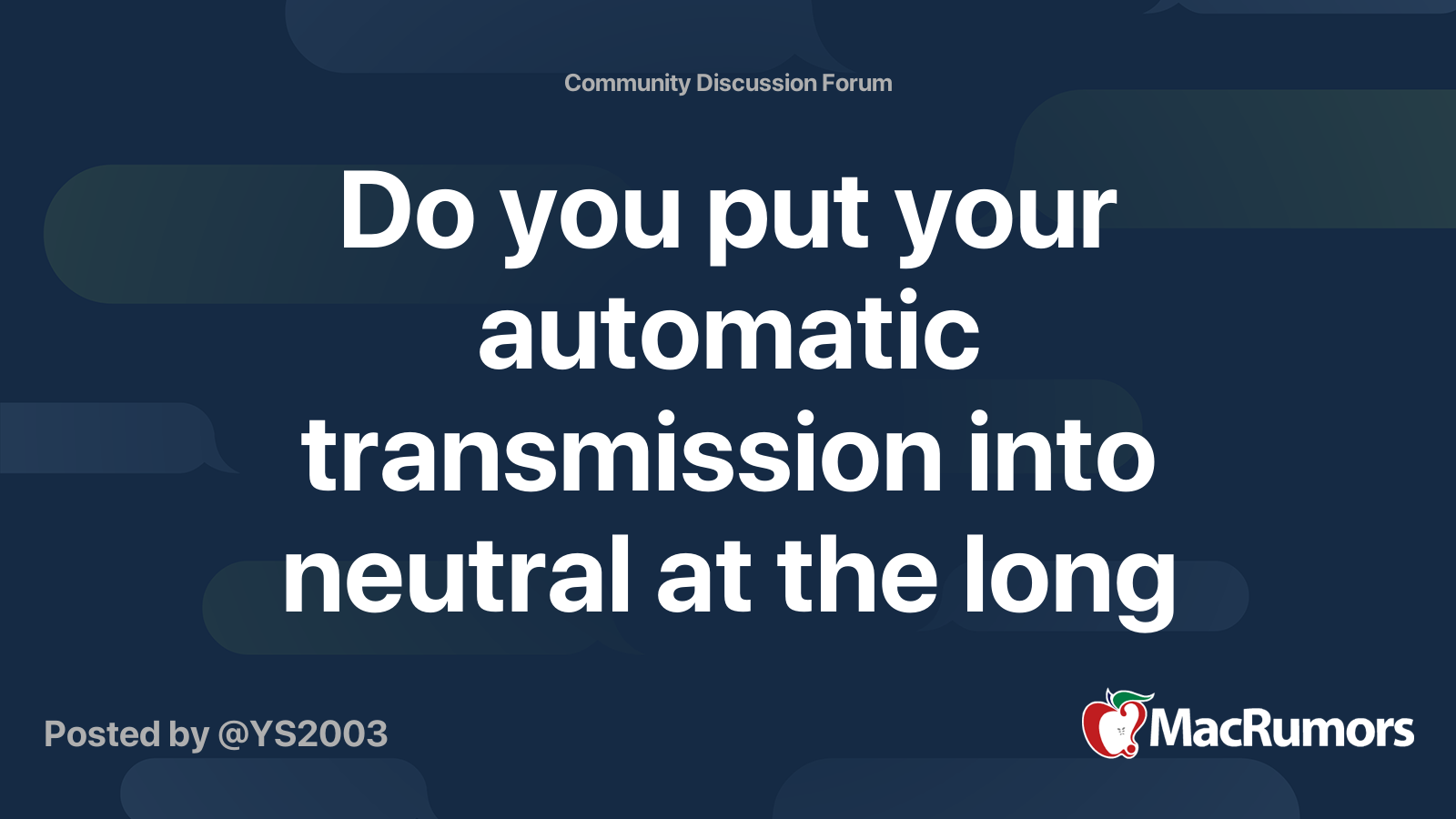 Do you put your automatic transmission into neutral at the long traffic light? MacRumors Forums