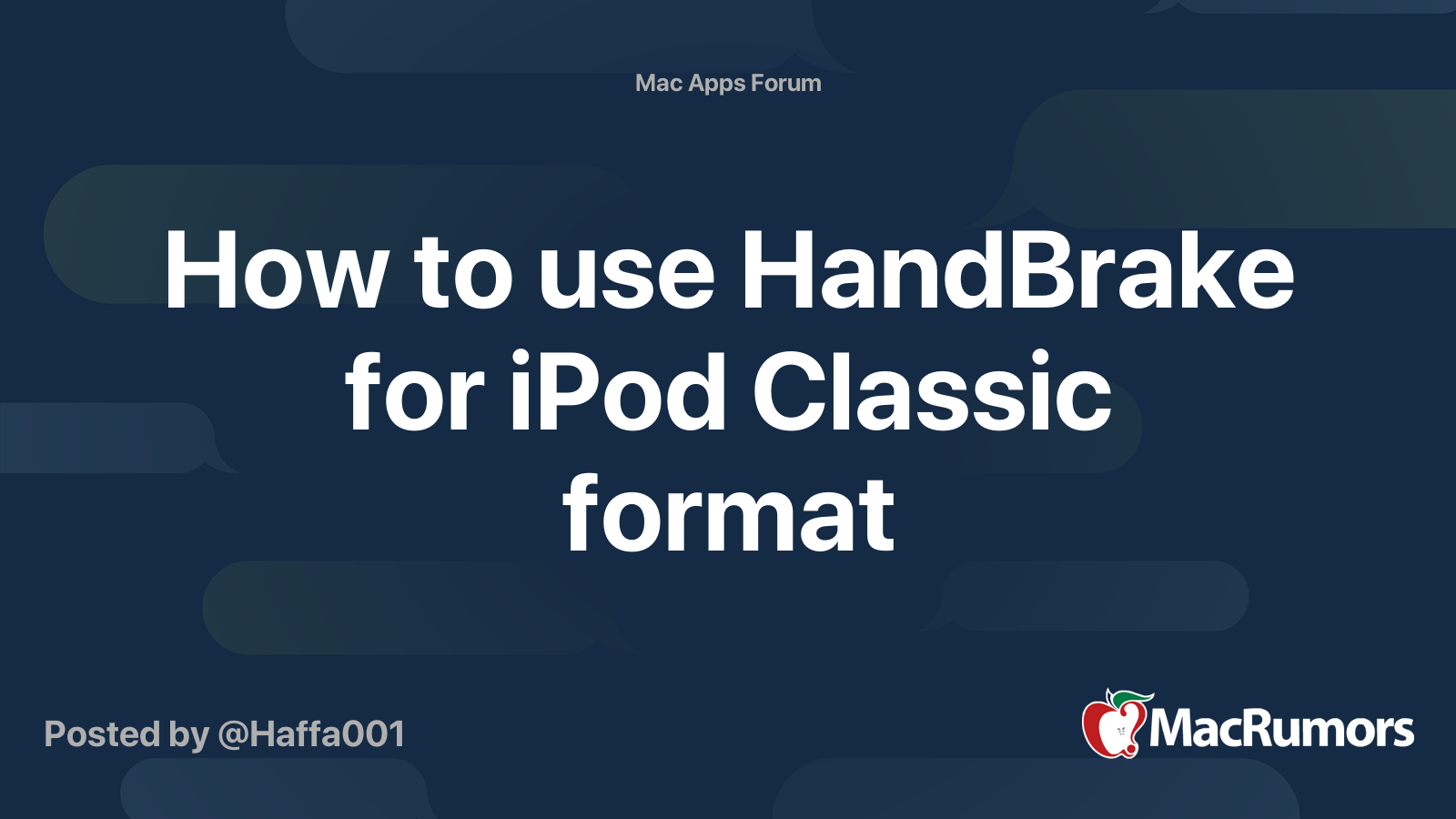 How to use HandBrake for iPod Classic format | MacRumors Forums