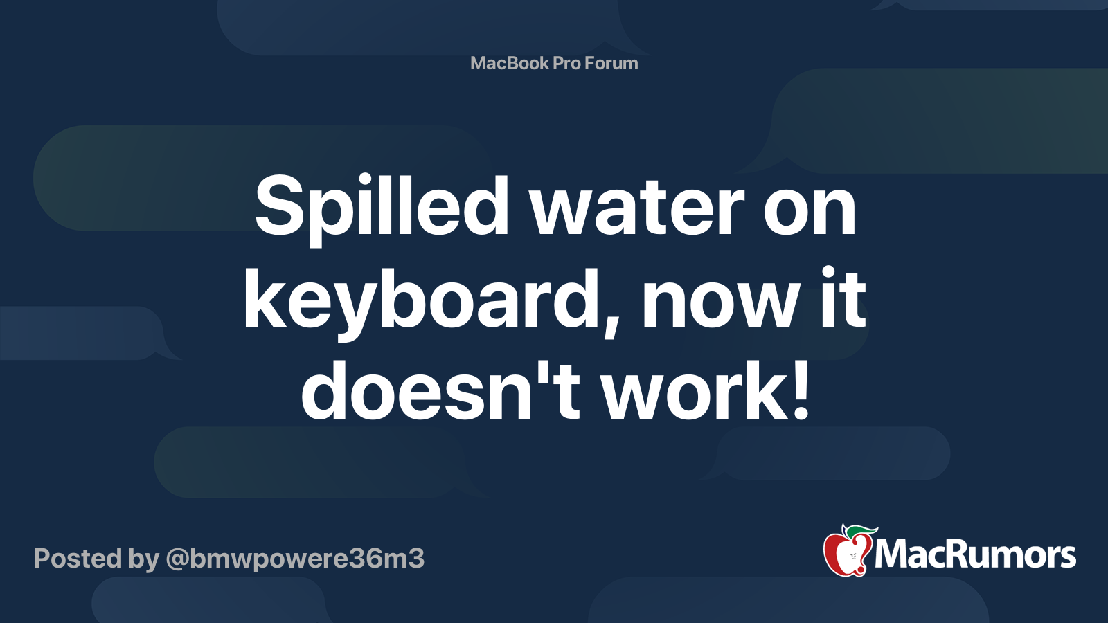 Spilled water on keyboard, now it doesn't work! MacRumors Forums
