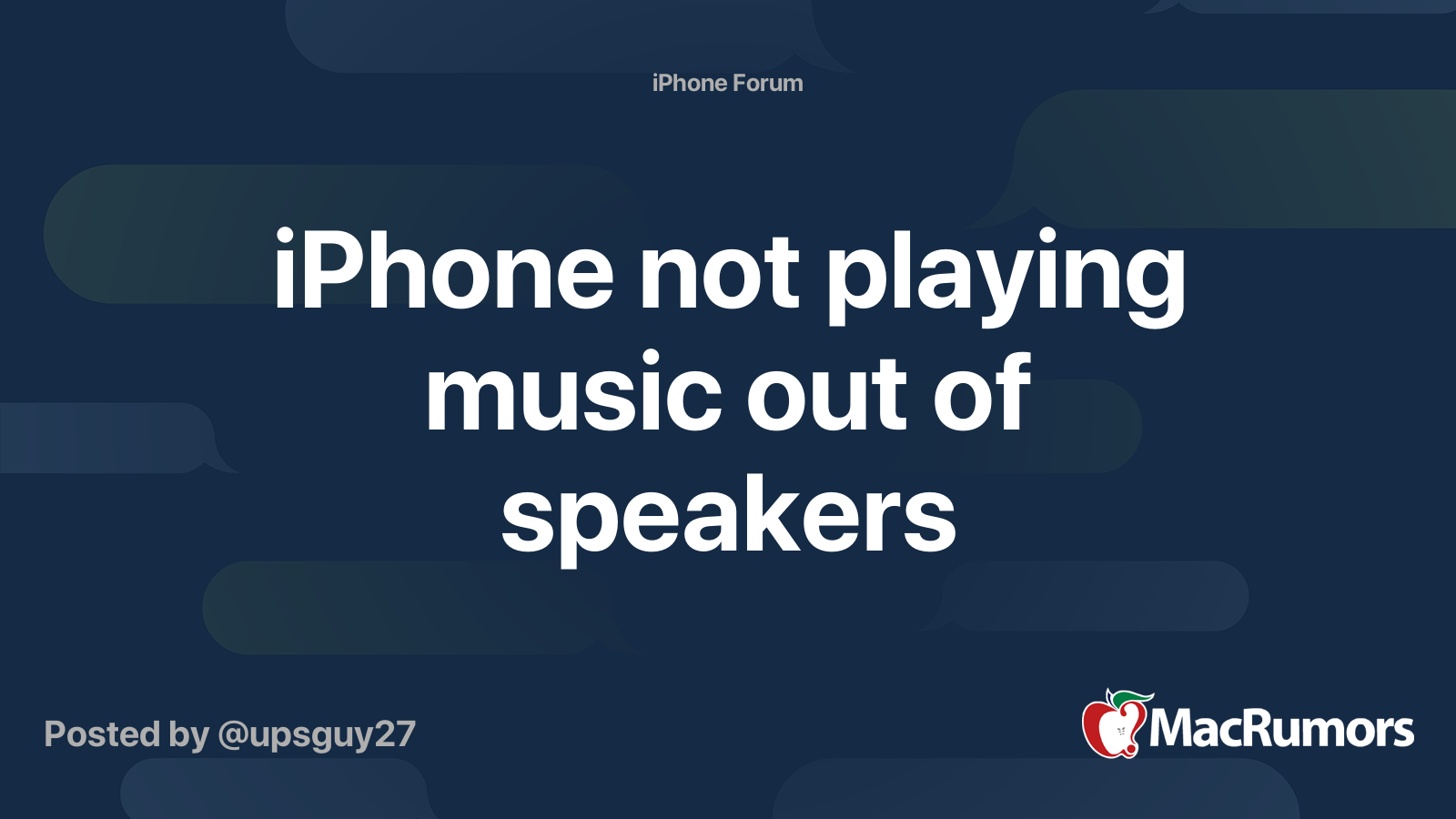 iPhone not playing music out of speakers MacRumors Forums