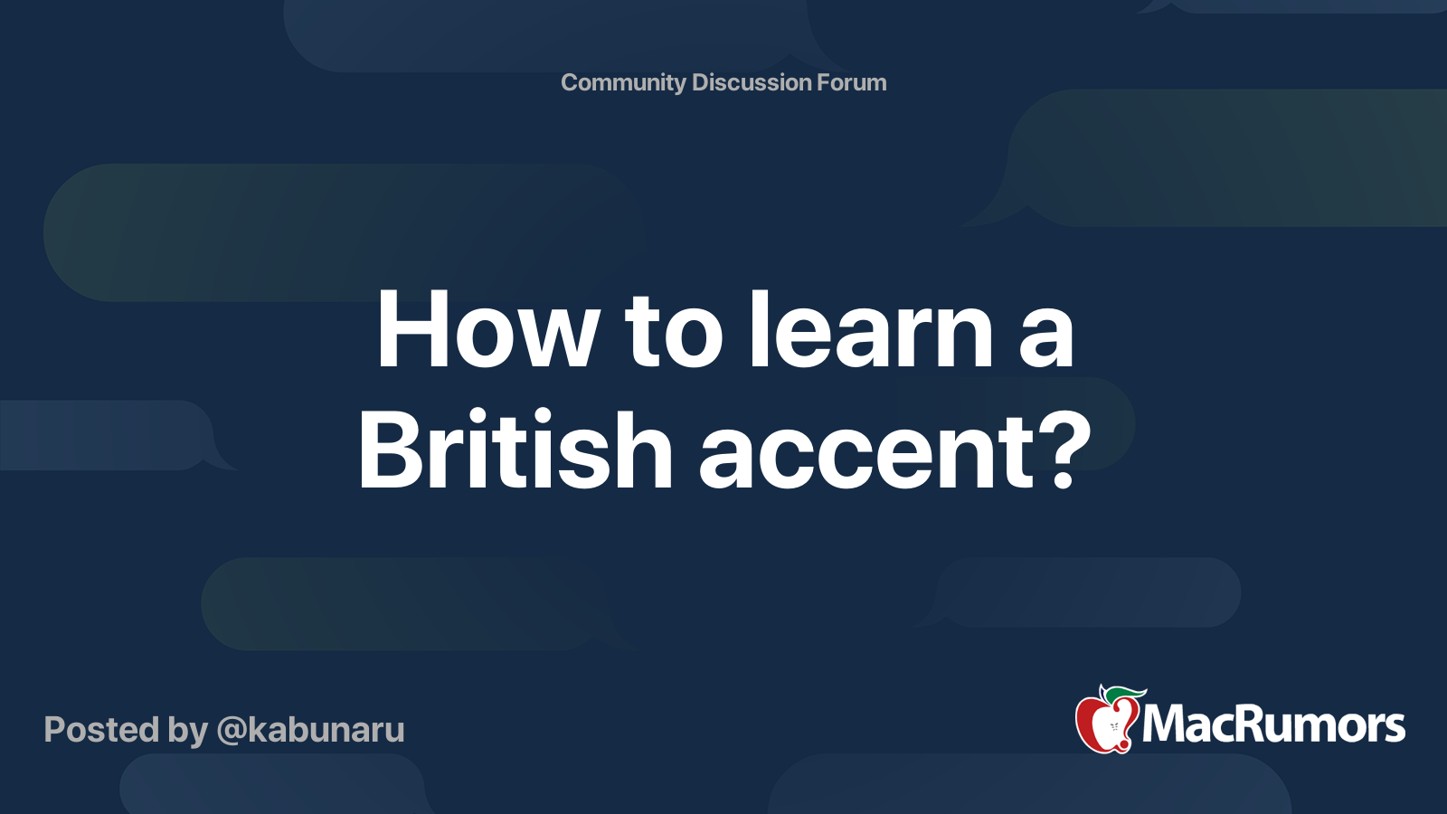 how-to-learn-a-british-accent-macrumors-forums