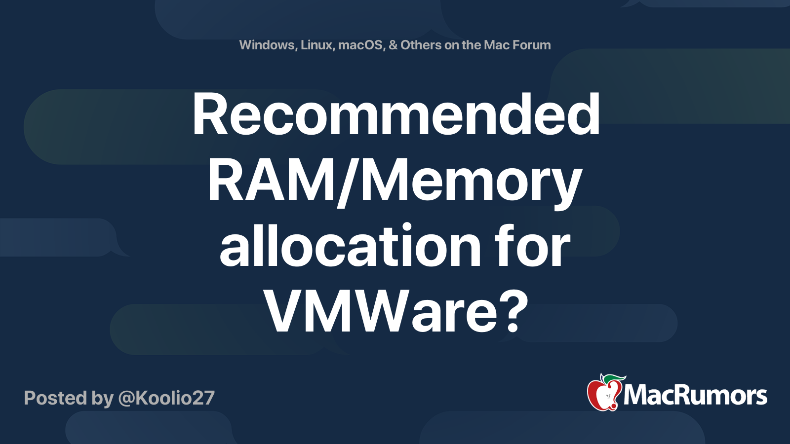 Recommended RAM/Memory allocation for VMWare? | MacRumors Forums