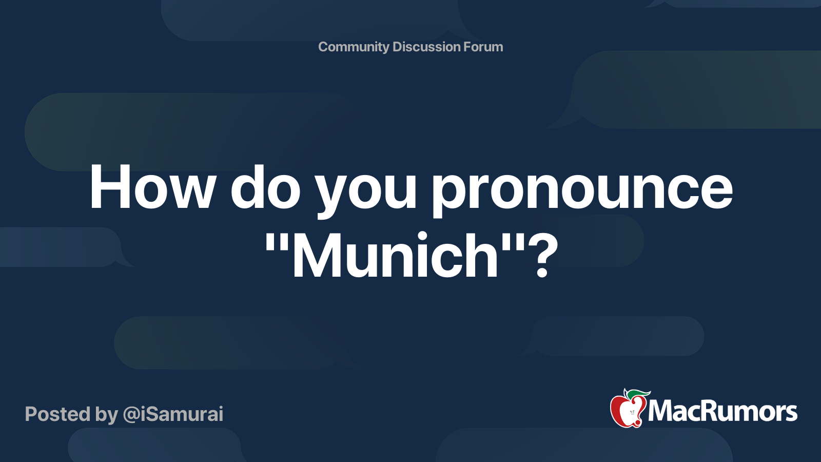 How Do You Pronounce Munich MacRumors Forums