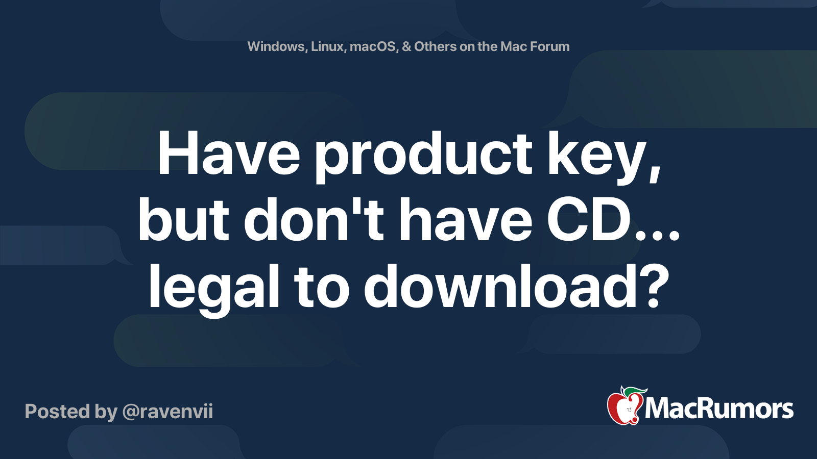 Have Product Key But Don T Have Cd Legal To Download Macrumors Forums