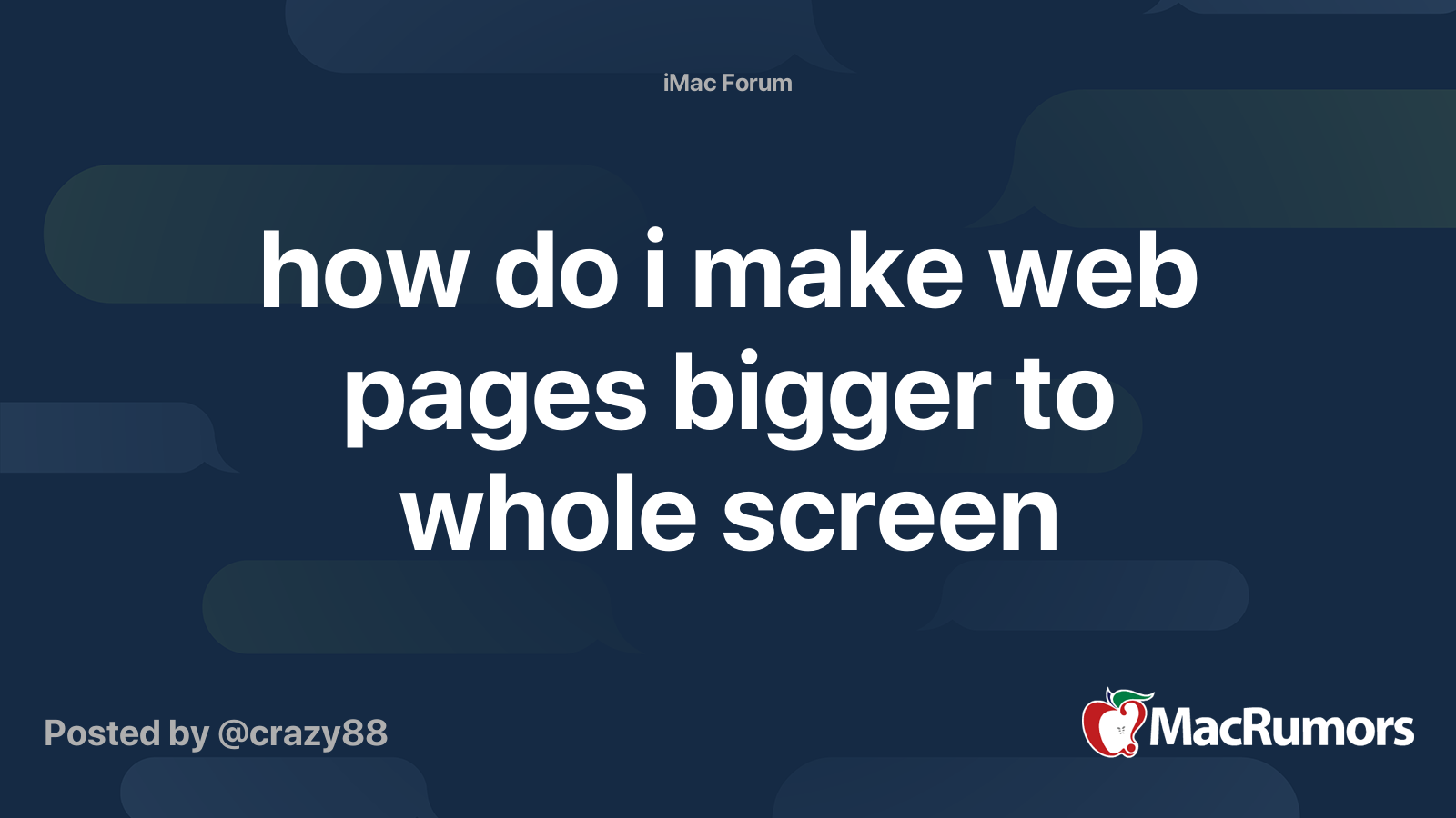 how-do-i-make-web-pages-bigger-to-whole-screen-macrumors-forums