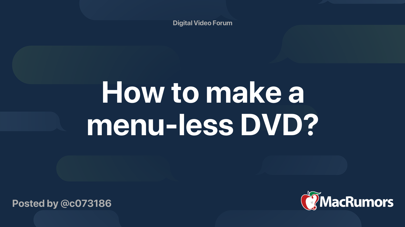 How to make a menuless DVD? MacRumors Forums
