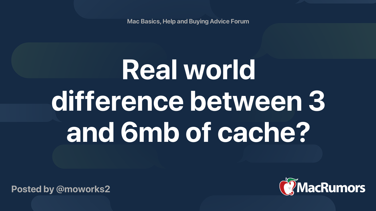 Real world difference between 3 and 6mb of cache? | MacRumors Forums