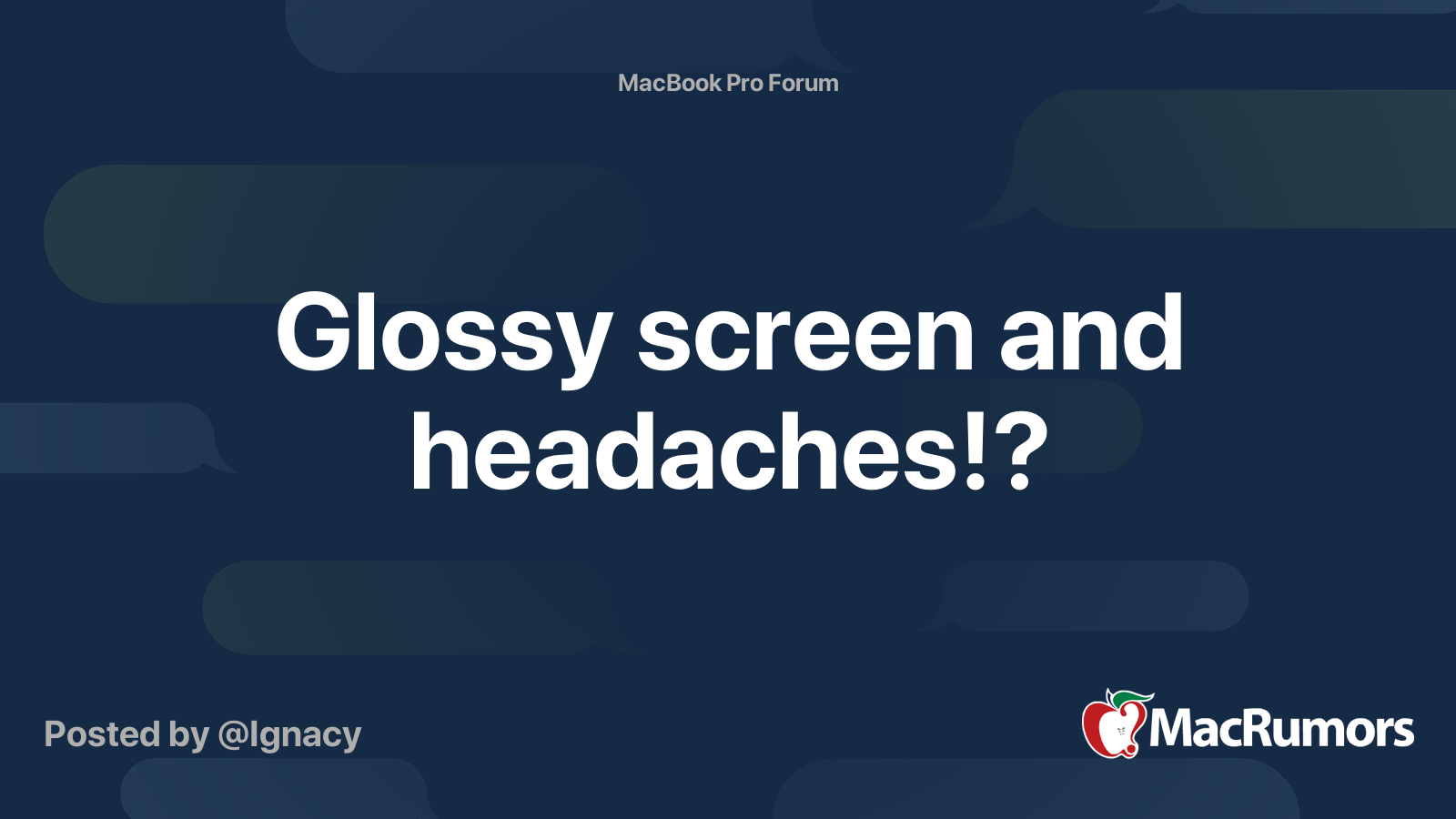 Glossy screen and headaches!? MacRumors Forums