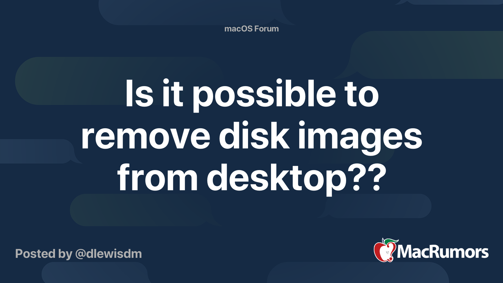 is-it-possible-to-remove-disk-images-from-desktop-macrumors-forums