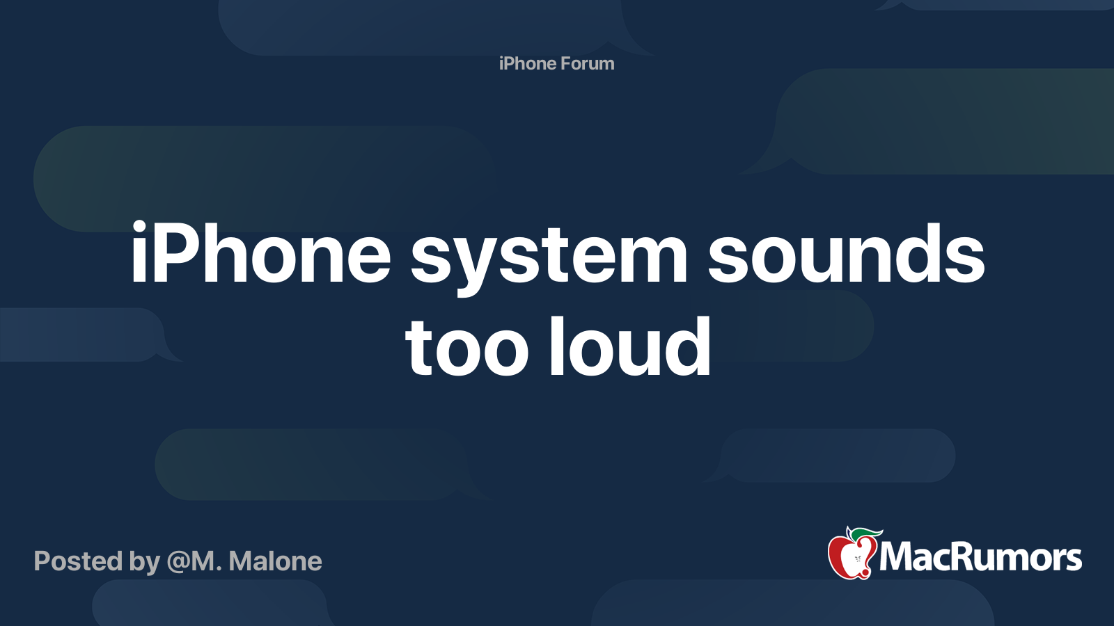 iPhone system sounds too loud MacRumors Forums