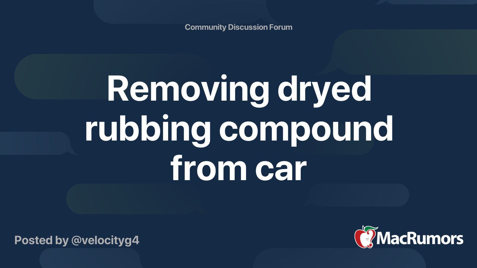 Removing dryed rubbing compound from car MacRumors Forums