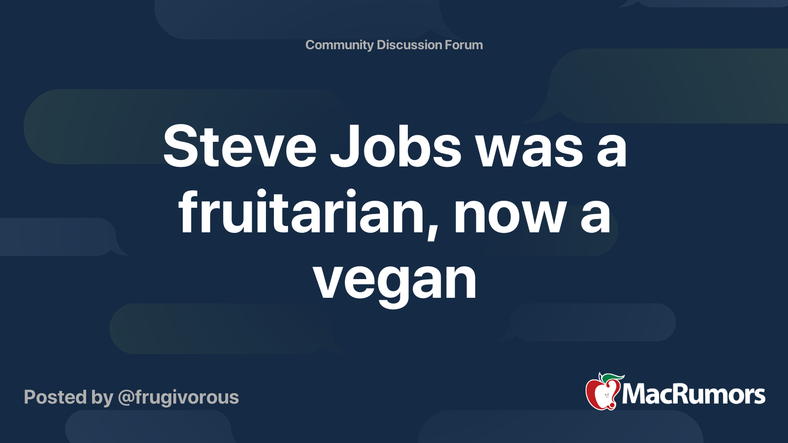 Steve Jobs was a fruitarian, now a vegan MacRumors Forums