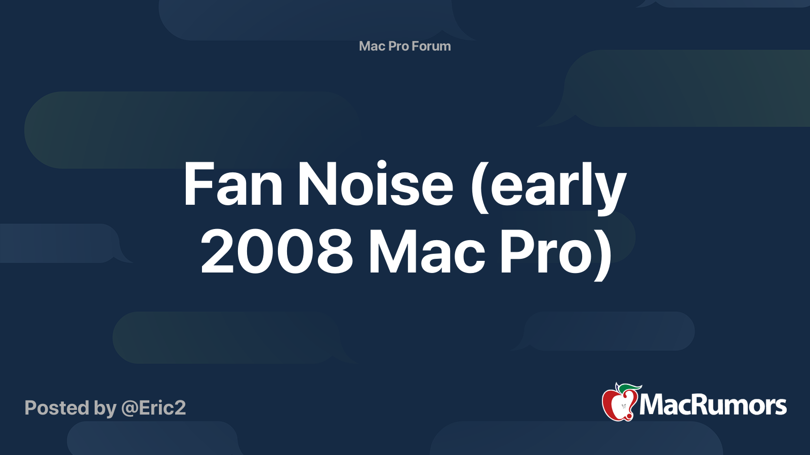 Fan Noise (early 2008 Mac Pro) | MacRumors Forums