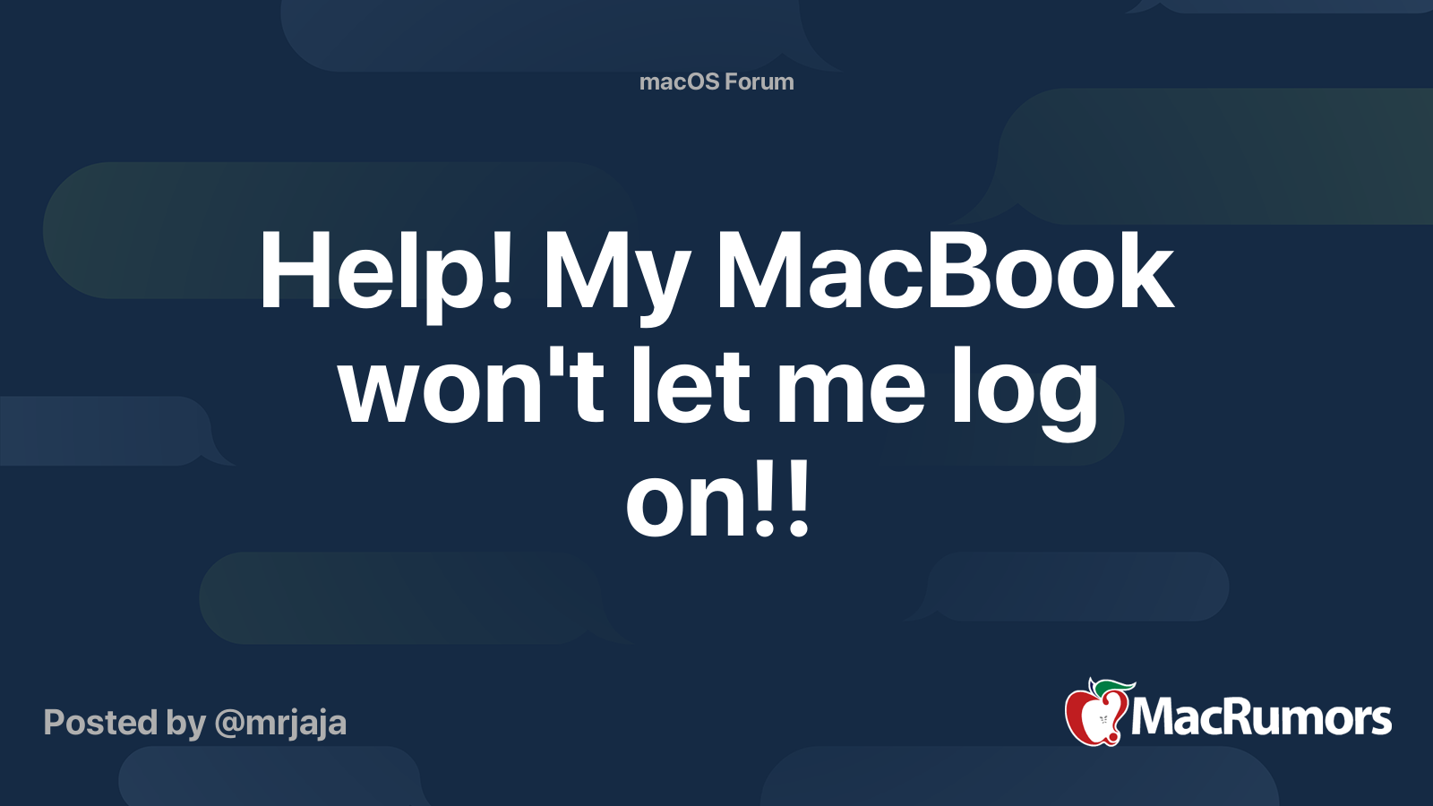 Help! My MacBook won't let me log on!! MacRumors Forums