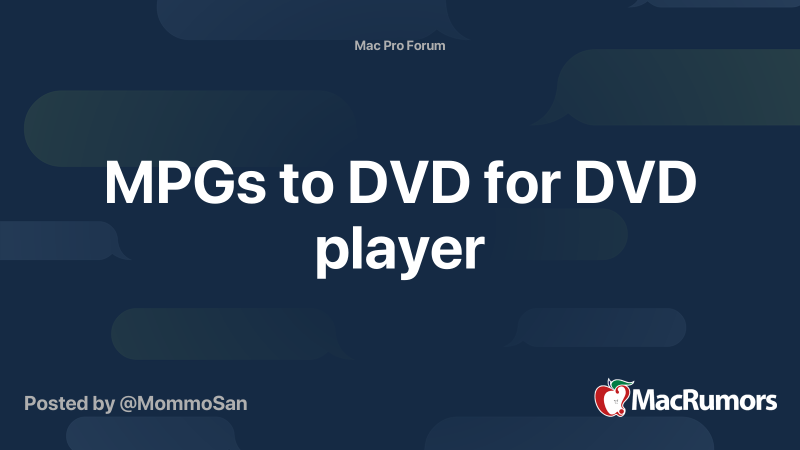 mpgs-to-dvd-for-dvd-player-macrumors-forums