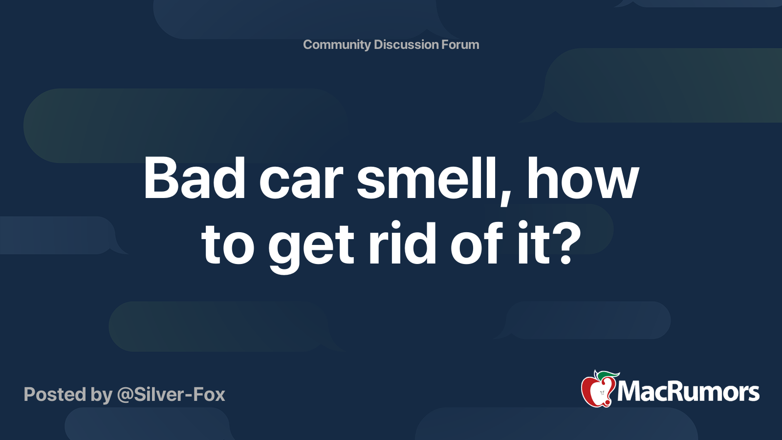 Bad car smell, how to get rid of it? MacRumors Forums