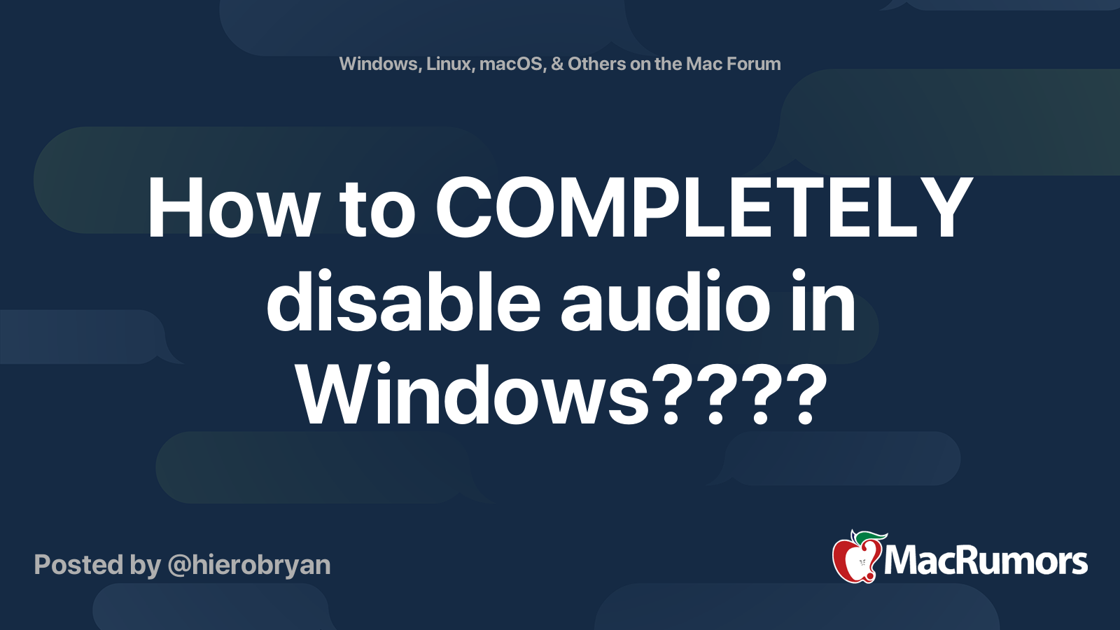 How to COMPLETELY disable audio in Windows???? | MacRumors Forums