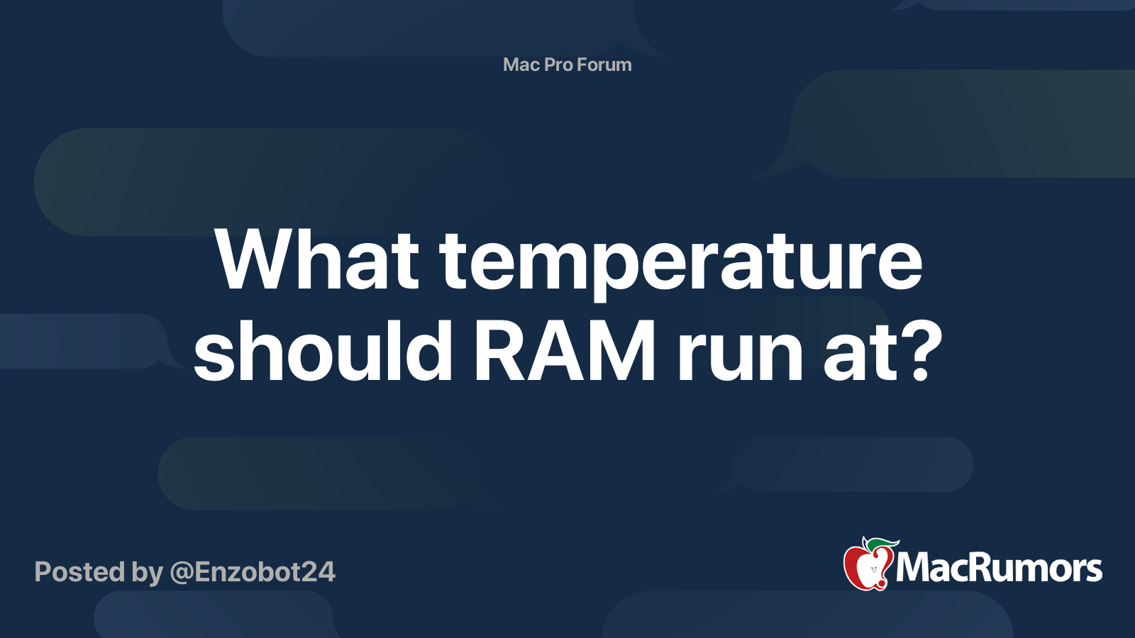 What temperature should RAM run at? MacRumors Forums