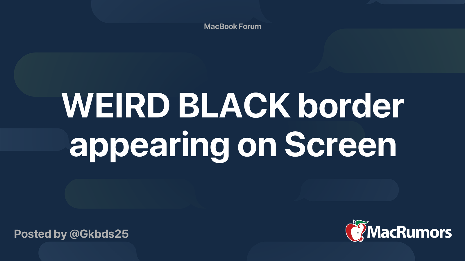 WEIRD BLACK border appearing on Screen MacRumors Forums