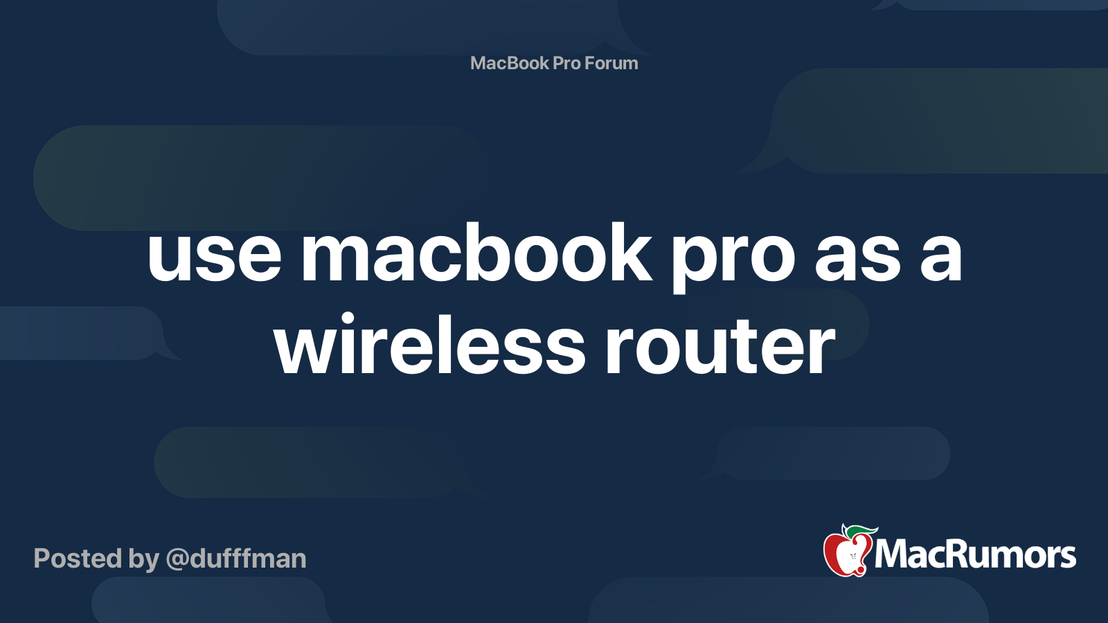 use macbook pro as a wireless router | MacRumors Forums