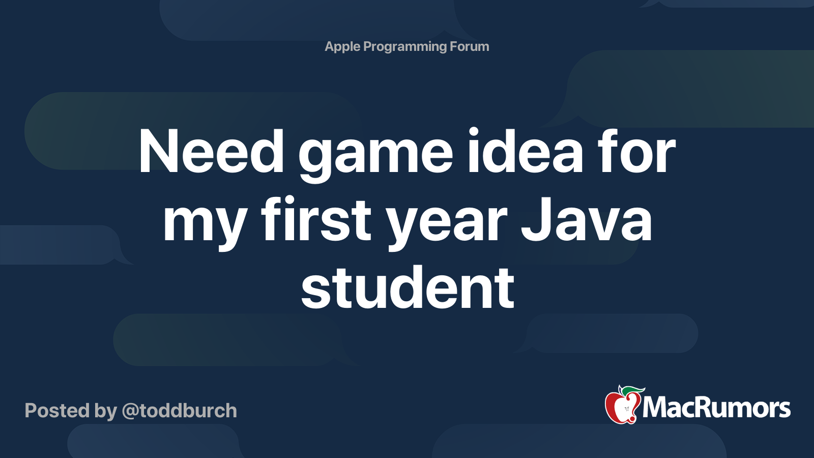 Need game idea for my first year Java student | MacRumors Forums
