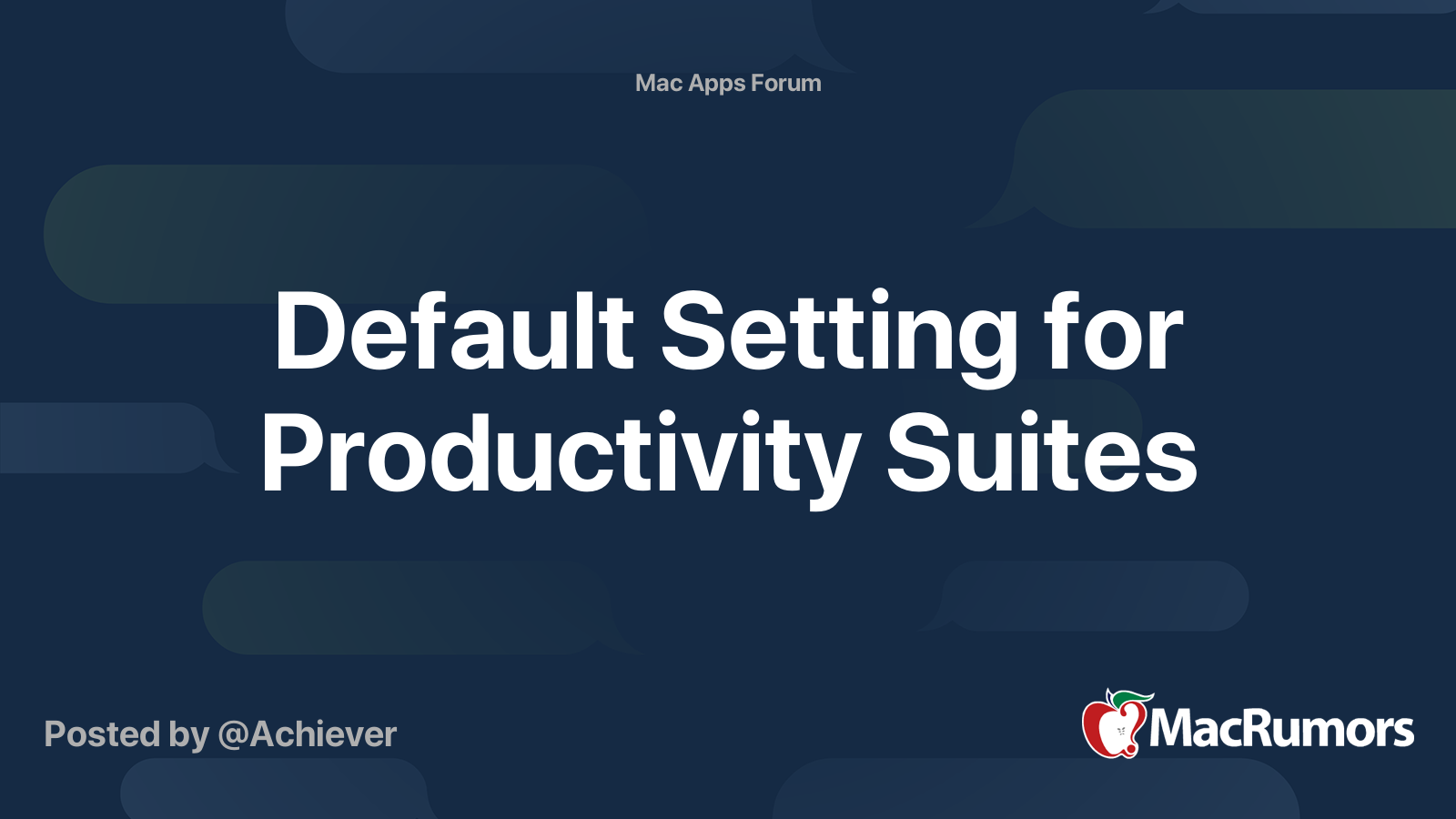 default-setting-for-productivity-suites-macrumors-forums