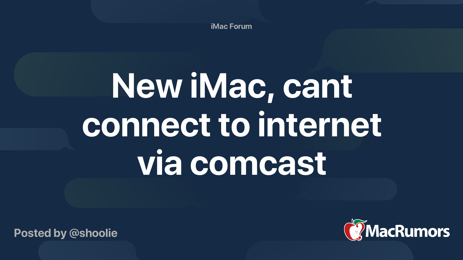 new-imac-cant-connect-to-internet-via-comcast-macrumors-forums